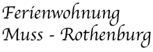 Ferienwohnung Muss - Rothenburg